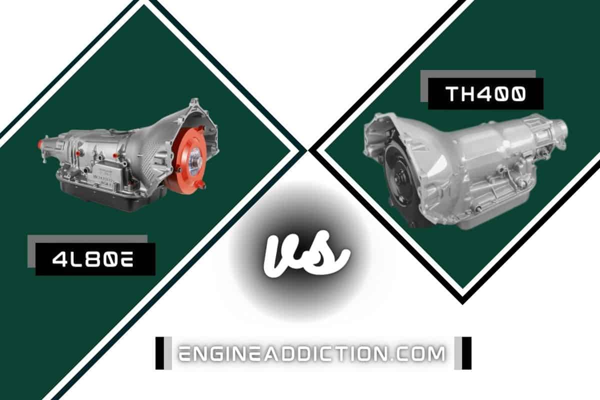 4L80E Vs TH400: Which One is Ideal for You?